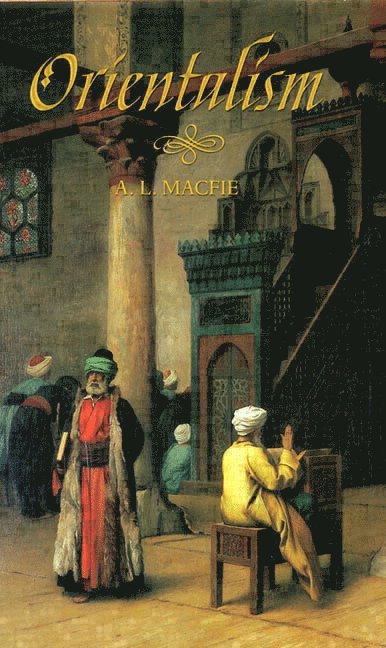 Alexander Lyon Macfie - Orientalism, Häftad