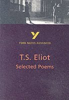 bokomslag Selected Poems of T S Eliot (York Notes Advanced) English Literature Study Guide - for 2025, 2026 exams