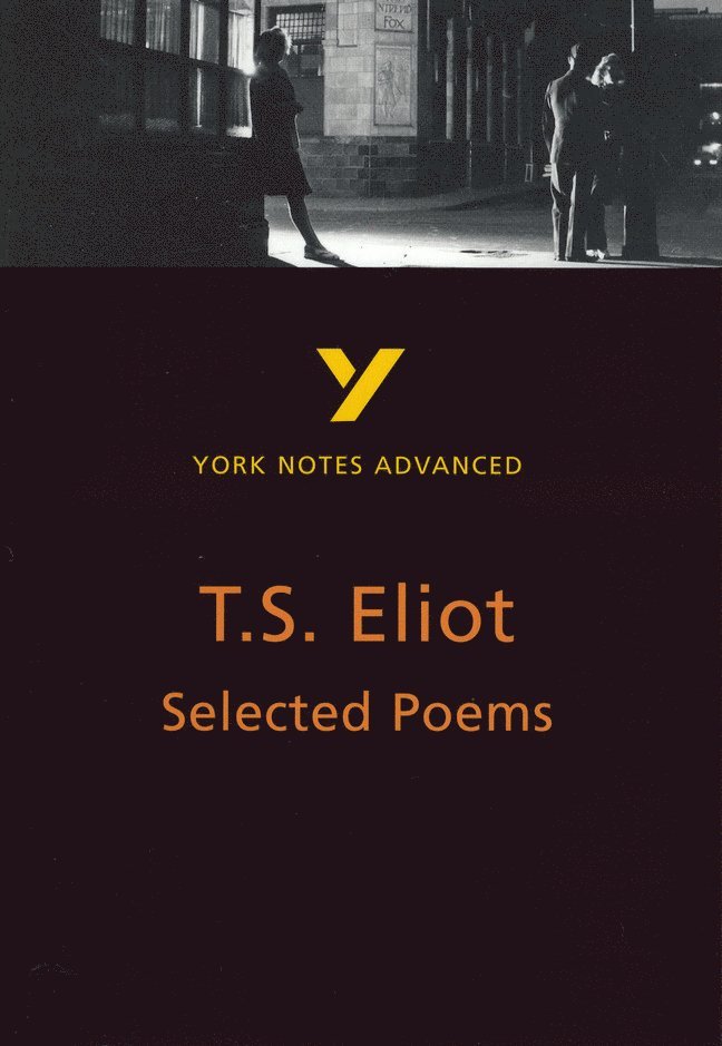 Selected Poems of T S Eliot (York Notes Advanced) English Literature Study Guide - for 2026, 2027 exams