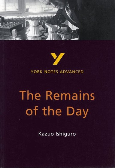 A Other - The Remains of the Day: York Notes Advanced - everything you need to study and prepare for the 2027, 2028 exams, Häftad