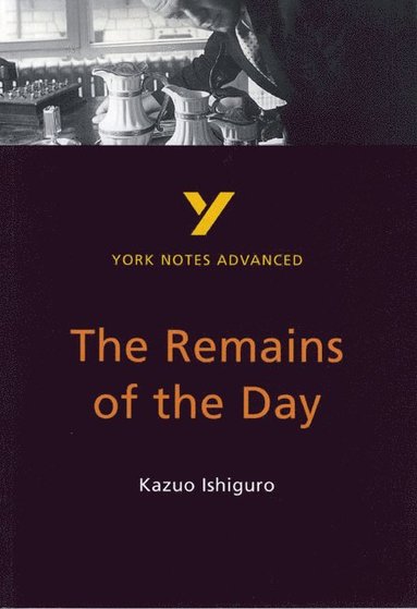bokomslag Remains of the Day (York Notes Advanced) English Literature Study Guide - for 2025, 2026 exams