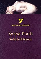 bokomslag Selected Poems of Sylvia Plath (York Notes Advanced) English Literature Study Guide - for 2026, 2027 exams