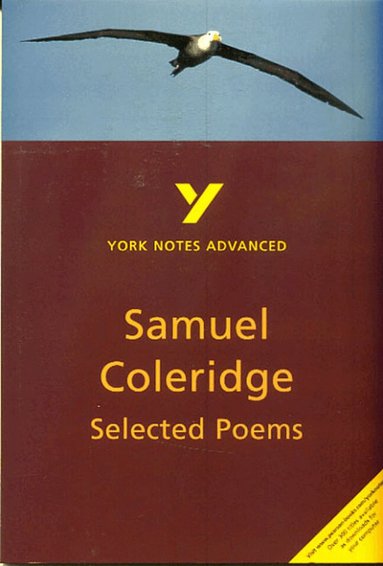 Richard Gravil - Selected Poems of Coleridge: York Notes Advanced - everything you need to study and prepare for the 2027, 2028 exams, Häftad