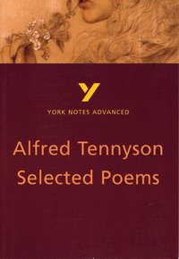 bokomslag Alfred Tennyson 'Selected Poems': everything you need to catch up, study and prepare for 2025 assessments and 2026 exams