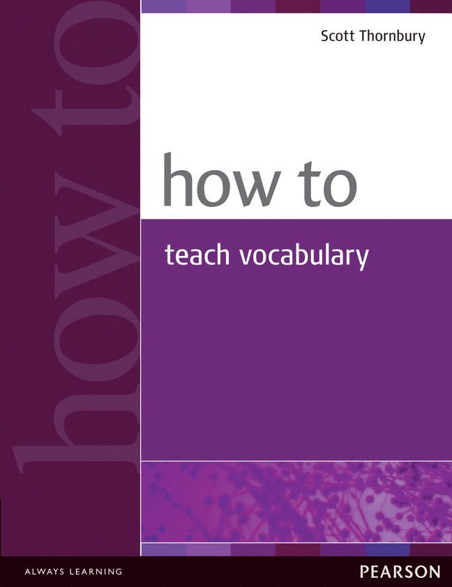 Scott Thornbury - How to Teach Vocabulary, Häftad