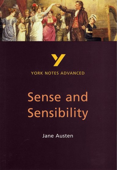 Delia Dick - Sense and Sensibility: York Notes Advanced - everything you need to study and prepare for the 2027, 2028 exams, Häftad