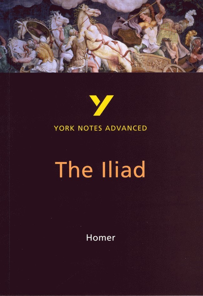 Robin Sowerby - The Iliad (York Notes Advanced) English Literature Study Guide - for 2026, 2027 exams, Häftad