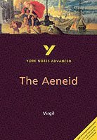 bokomslag The Aeneid: York Notes Advanced - everything you need to study and prepare for the 2025 and 2026 exams