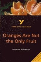 Oranges Are Not the Only Fruit: York Notes Advanced everything you need to catch up, study and prepare for and 2023 and 2024 exams and assessments 1