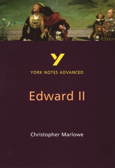 bokomslag Edward II (York Notes Advanced) English Literature Study Guide - for 2025, 2026 exams