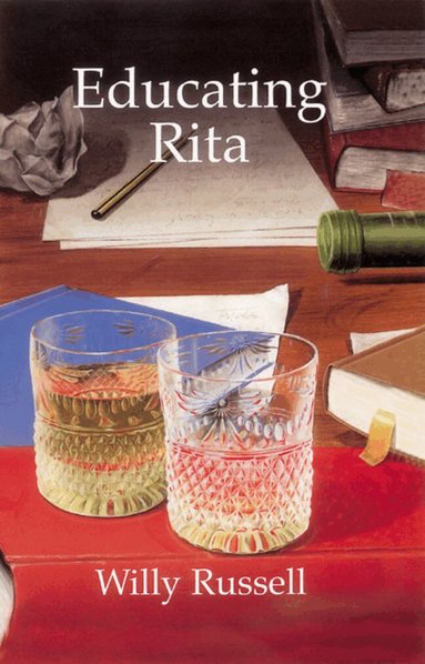 Willy Russell, Andrew Bennett, Jim Taylor, John Shuttleworth - Educating Rita, Inbunden