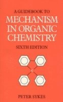 bokomslag Guidebook to Mechanism in Organic Chemistry