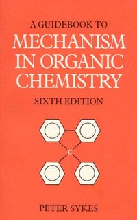 bokomslag Guidebook to Mechanism in Organic Chemistry