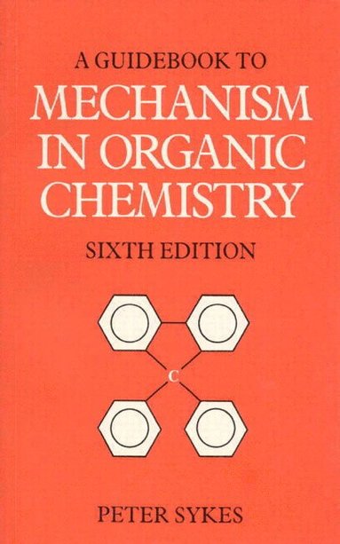 bokomslag Guidebook to Mechanism in Organic Chemistry