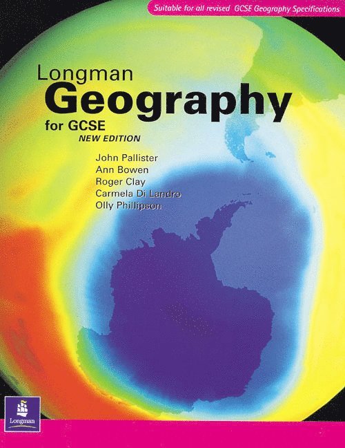 Roger Clay, John Pallister, Olly Phillipson, Anne Bowen - Longman Geography for GCSE Paper, 2nd. Edition, Häftad