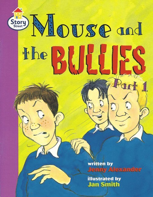 Mouse and the Bullies Part 1 Story Street Fluent Step 12 Book 1 1
