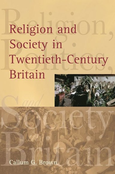 bokomslag Religion and Society in Twentieth-Century Britain