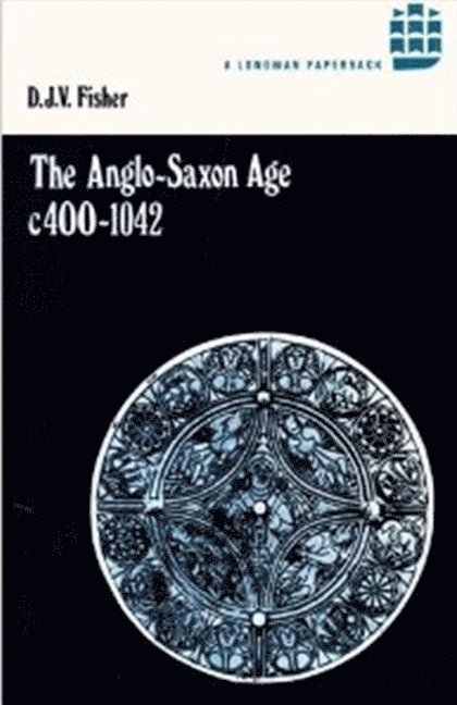 The Anglo-Saxon Age c.400-1042 1