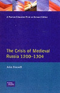 bokomslag The Crisis of Medieval Russia 1200-1304