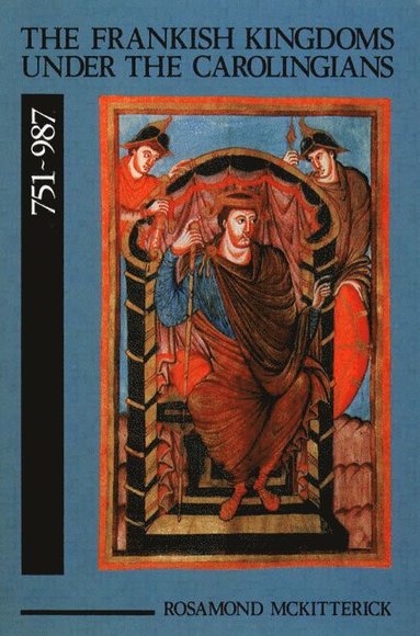 bokomslag The Frankish Kingdoms Under the Carolingians 751-987