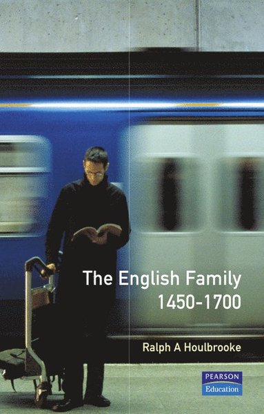 bokomslag The English Family 1450 - 1700