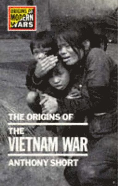 A. Short - The Origins of the Vietnam War, Häftad