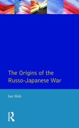Ian Nish - Origins of the Russo-Japanese War, Häftad
