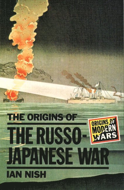 The Origins of the Russo-Japanese War 1