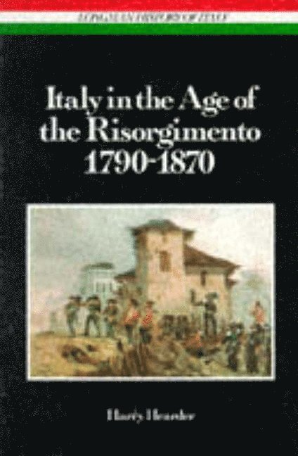 Italy in the Age of the Risorgimento 1790 - 1870 1