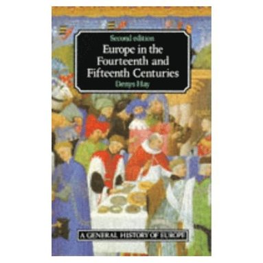 bokomslag Europe in the Fourteenth and Fifteenth Centuries