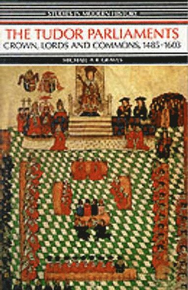 bokomslag Tudor Parliaments, the Crown, Lords and Commons,1485-1603