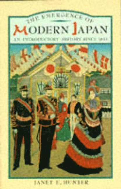 Janet Hunter - The Emergence of Modern Japan, Häftad