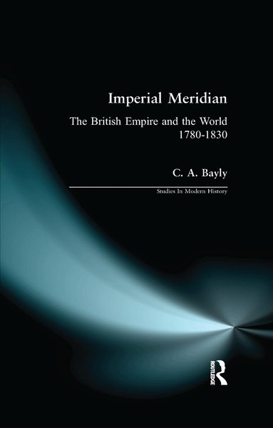 C. A. Bayly - Imperial Meridian, Häftad