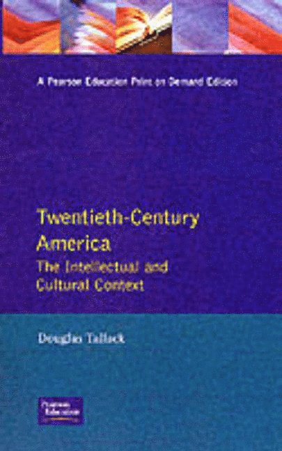 Twentieth-Century America: The Intellectual and Cultural Context 1