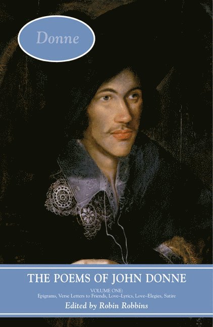 Robin Robbins - The Poems of John Donne: Volume One, Inbunden