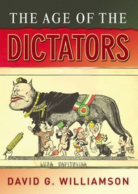 bokomslag The Age of the Dictators