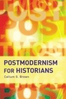 bokomslag Postmodernism for Historians