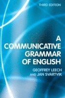 Geoffrey Leech, Jan Svartvik - A Communicative Grammar of English, Häftad