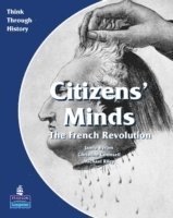 bokomslag Citizens Minds The French Revolution Pupil's Book