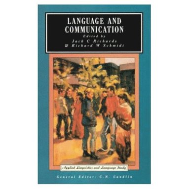 Jack C. Richards, R. W. Schmidt, Jack C. Richards, Richard W. Schmidt - Language and Communication, Häftad