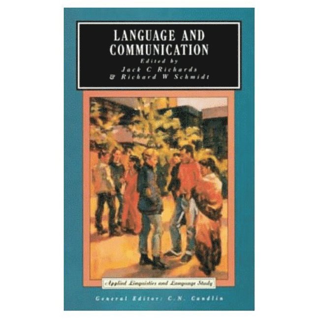 Jack C. Richards, R. W. Schmidt, R.W. Schmidt, Jack C. Richards, Richard W. Schmidt - Language and Communication, Häftad