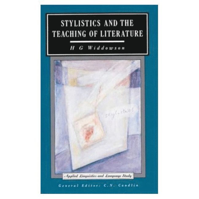 Stylistics and the Teaching of Literature 1