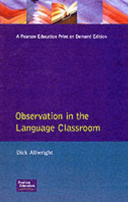 Dick Allwright - Observation in the Language Classroom, Häftad