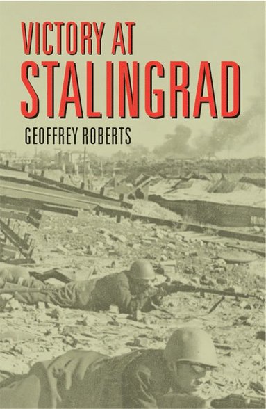 Geoffrey Roberts - Victory at Stalingrad, Häftad