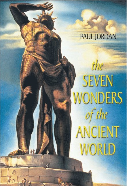 Paul Jordan - Seven Wonders of the Ancient World, Häftad