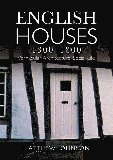 English Houses 1300-1800 1