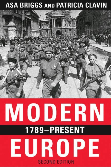 Asa Briggs, Patricia Clavin - Modern Europe, 1789-Present, Häftad