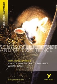 bokomslag Songs of Innocence and Experience: York Notes Advanced - everything you need to study and prepare for the 2025 and 2026 exams