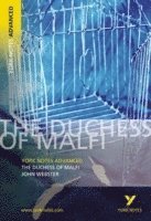 The Duchess of Malfi: York Notes Advanced everything you need to catch up, study and prepare for and 2023 and 2024 exams and assessments 1