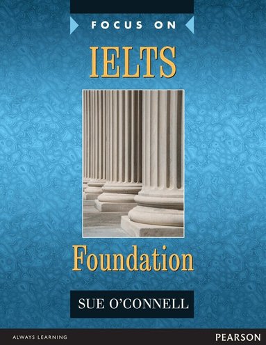 Sue O'Connell - Focus on IELTS Foundation Coursebook, Häftad
